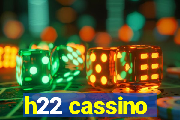 h22 cassino